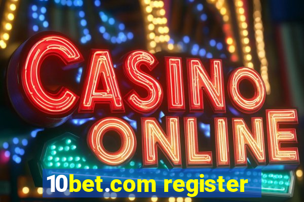 10bet.com register